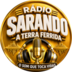 Rádio Sarrando a Terra Ferrida
